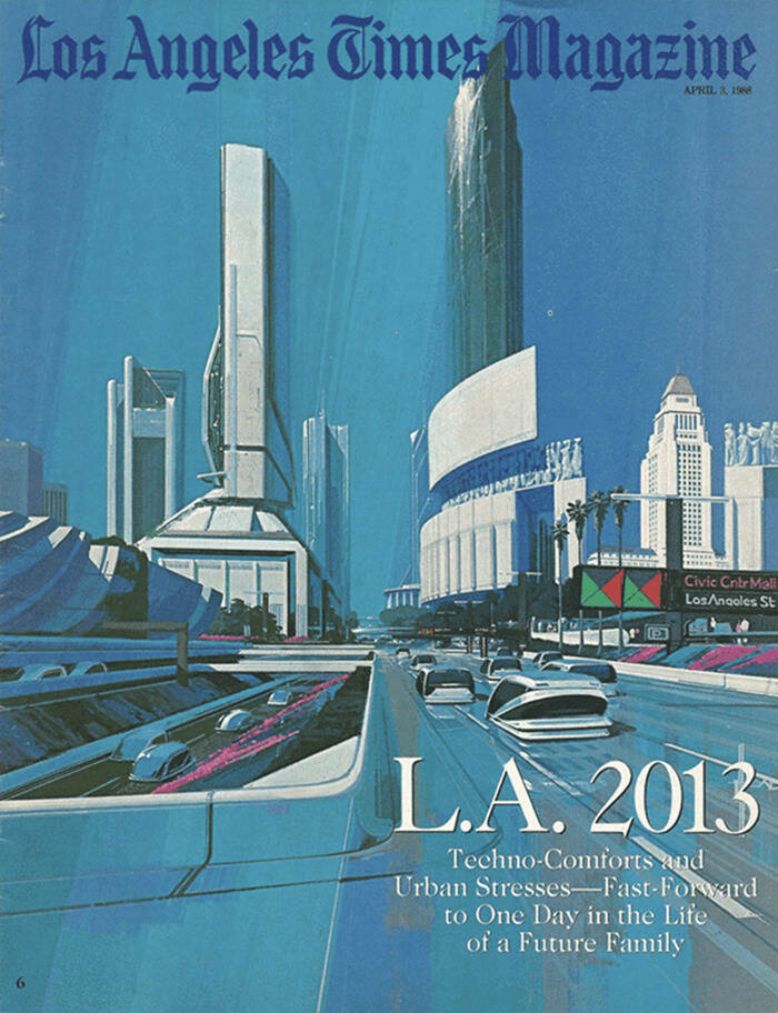 failed predictions - syd mead - Los Angeles Times Magazine Civic Cntr Mall Los Angeles Se L.A. 2013 TechnoComforts and Urban StressesFastForward to One Day in the Lite of a Future Family