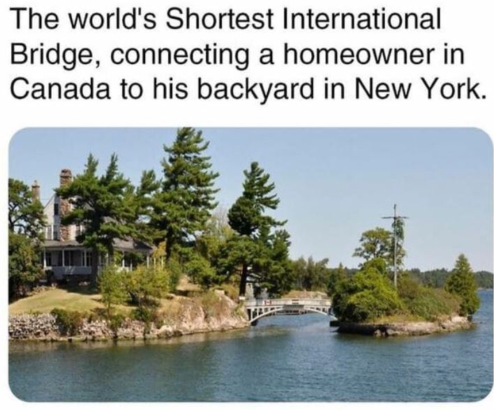 cool things - lake ontario, thousand islands - The world's Shortest International Bridge, connecting a homeowner in Canada to his backyard in New York.