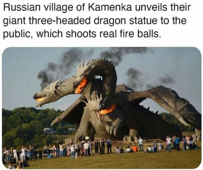 cool things - dragon statue russia - Russian village of Kamenka unveils their giant threeheaded dragon statue to the public, which shoots real fire balls.