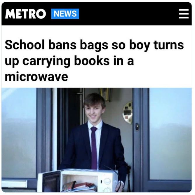 WTF Headlines - presentation - Metro News Iii E School bans bags so boy turns up carrying books in a microwave
