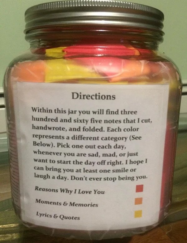 wholesome pics - mason jar - Directions Within this jar you will find three hundred and sixty five notes that I cut, handwrote, and folded. Each color represents a different category See Below. Pick one out each day, whenever you are sad, mad, or just wan
