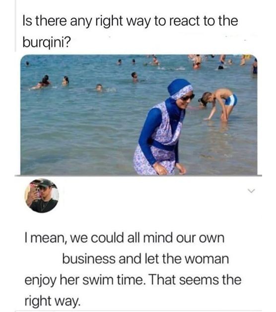 savage comments - business woman meme - Is there any right way to react to the burqini? I mean, we could all mind our own business and let the woman enjoy her swim time. That seems the right way.