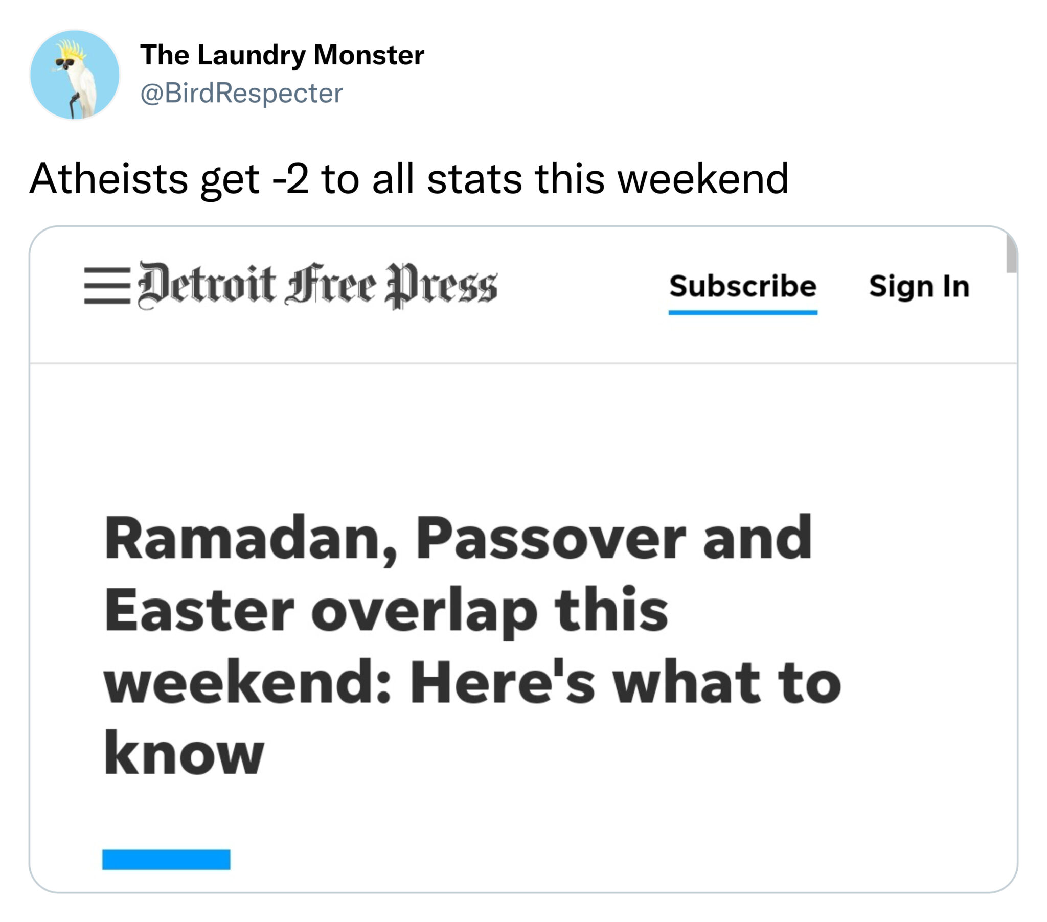 funny tweets - paper - The Laundry Monster Respecter Atheists get 2 to all stats this weekend Detroit Free Press Subscribe Sign In Ramadan, Passover and Easter overlap this weekend Here's what to know