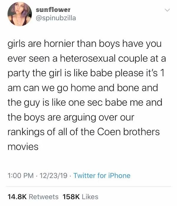 Oddly Specific Things - tweets about gossiping - sunflower girls are hornier than boys have you ever seen a heterosexual couple at a party the girl is babe please it's 1 am can we go home and bone and the guy is one sec babe me and the boys are arguing ov