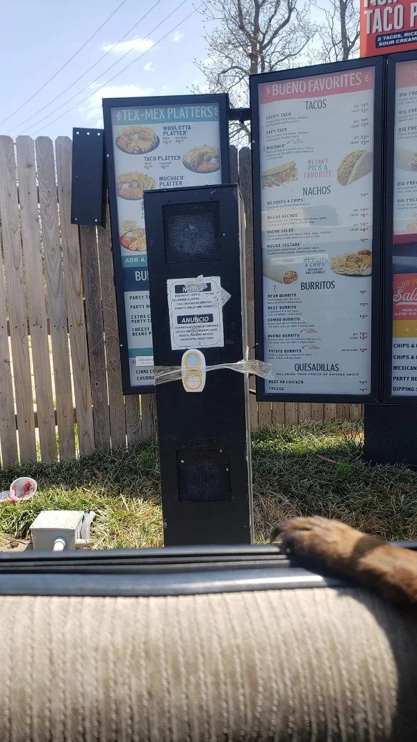 “Drive-through speaker broke so they taped a baby monitor to it.”