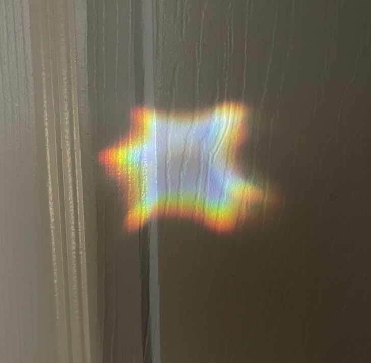 “When the sun shines through the front door peephole, it creates this little rainbow blob of light.”