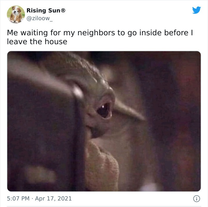 memes for people over 30 - relatable memes - me waiting for the neighbors - Rising Sun Me waiting for my neighbors to go inside before I leave the house 0