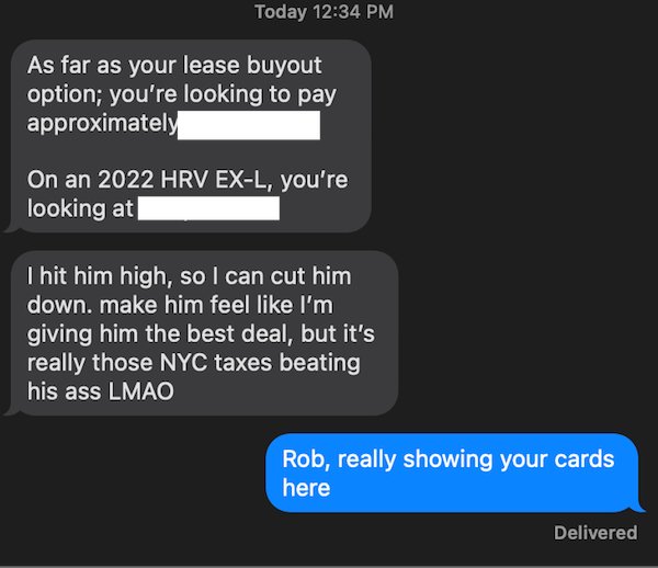 cringe - cringe pics - multimedia - Today As far as your lease buyout option; you're looking to pay approximately On an 2022 Hrv ExL, you're looking at I hit him high, so I can cut him down. make him feel I'm giving him the best deal, but it's really thos