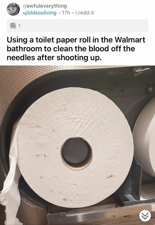 Trashy People - walmart bathroom meme - to clean the blood off the needles after shooting up.