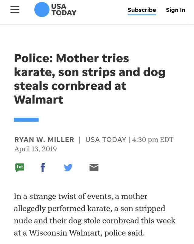 Trashy People - document -Usa Today Subscribe Sign In Police Mother tries karate, son strips and dog steals cornbread at Walmart