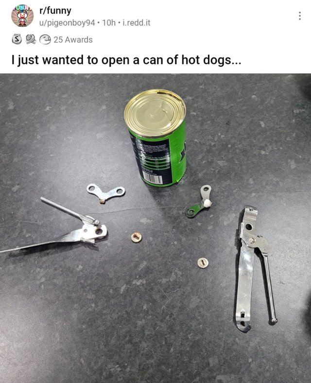 funny fails - Hot dog - de rfunny upigeonboy94. 10h.i.redd.it 32 25 Awards I just wanted to open a can of hot dogs... 0