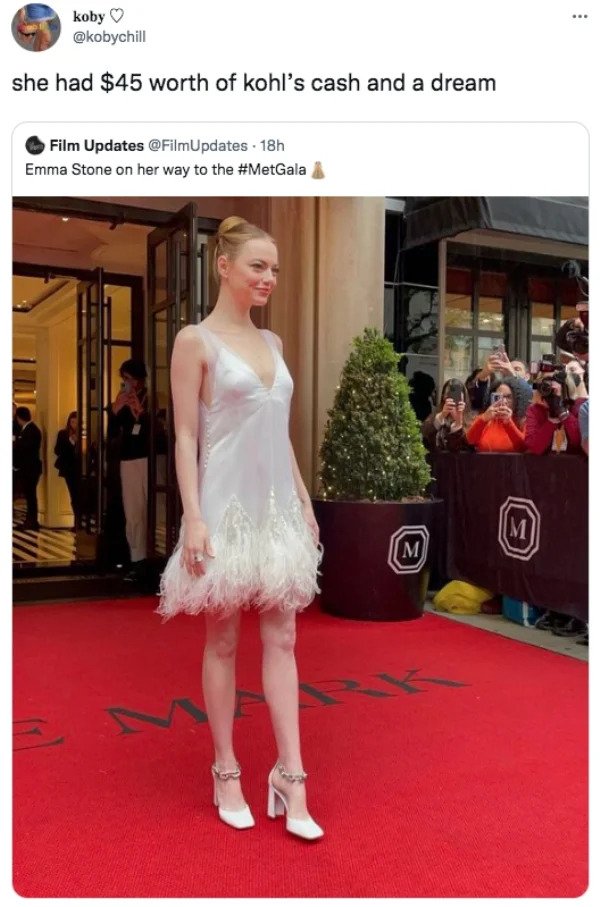 funny tweets - met gala memes 2022 - . koby she had $45 worth of kohl's cash and a dream Film Updates 18h Emma Stone on her way to the M M