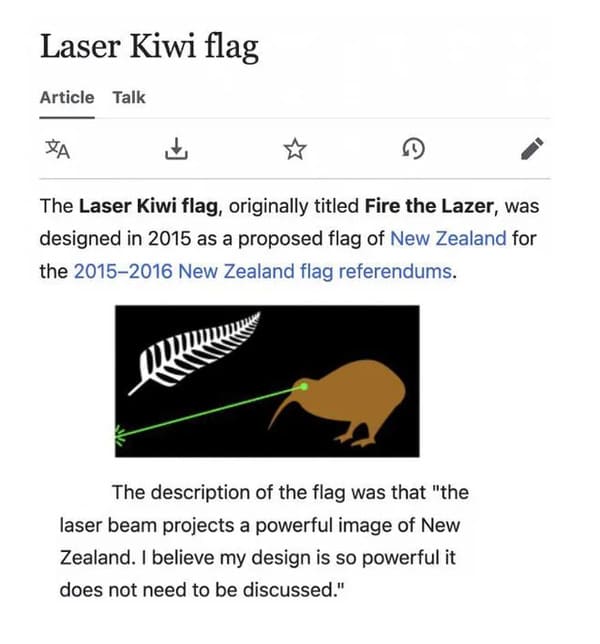dumb people - kiwi laser flag - Laser Kiwi flag Article Talk 5 The Laser Kiwi flag, originally titled Fire the Lazer, was designed in 2015 as a proposed flag of New Zealand for the 20152016 New Zealand flag referendums. mu The description of the flag was 