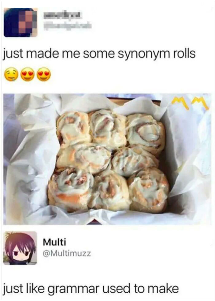 brutal comebacks - synonym rolls meme - just made me some synonym rolls Multi just grammar used to make