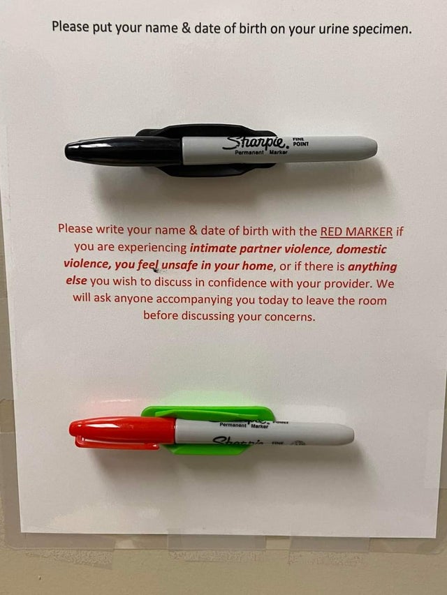 fascinating things found - pen - Please put your name & date of birth on your urine specimen. Scarpie. Fire Point Permanent Marker Please write your name & date of birth with the Red Marker if you are experiencing intimate partner violence, domestic viole