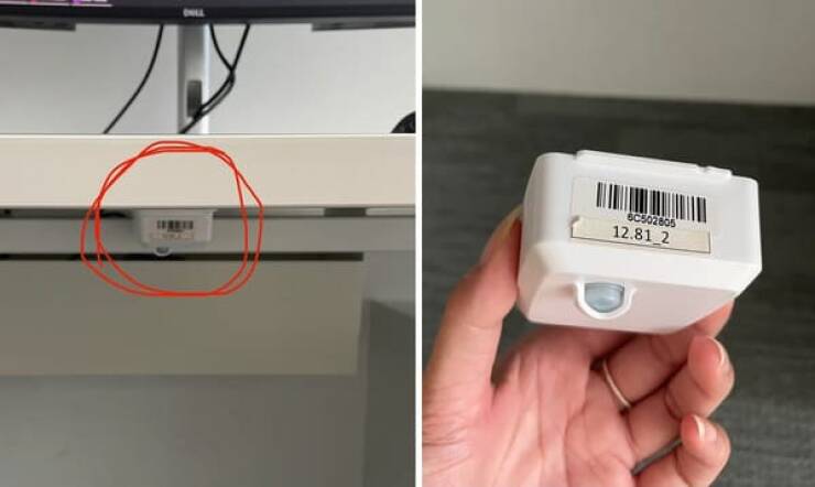 "What’s this device mounted under my office desk?"<br/><br/>

"Motion sensors are installed in a large amount of desks to give stats on desk occupancy. Very common now that some have and some have not returned after covid.
<br/><br/>
It’s not to monitor an individual’s movements at their desk. If they want that data they will use the software on your computer because that can tell what you are actually doing at your desk"