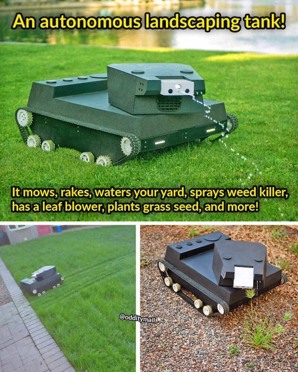 Things You Might Need - grass - An autonomous landscaping tank! It mows, rakes, waters your yard, sprays weed killer, has a leaf blower, plants grass seed, and more!