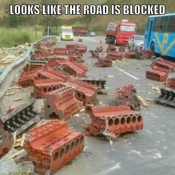 funny memes - dank memes - Grown Ups - Looks The Road Is Blocked