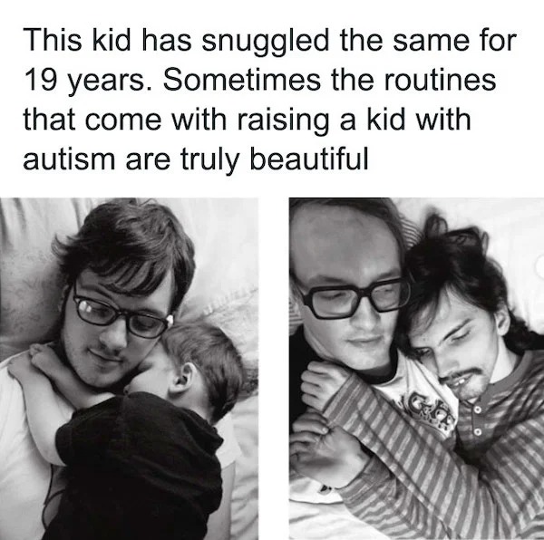 wholesome posts - good news - Child - This kid has snuggled the same for 19 years. Sometimes the routines that come with raising a kid with autism are truly beautiful Svili