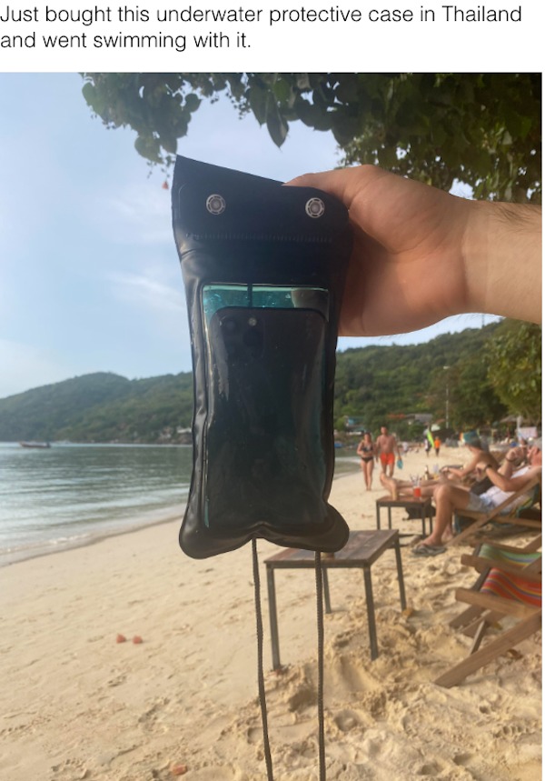 bad day - vacation - Just bought this underwater protective case in Thailand and went swimming with it.