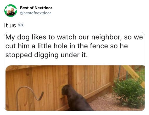 unhinged nextdoor app posts - izumi crane observation centre - Best of Nextdoor It us .. My dog to watch our neighbor, so we cut him a little hole in the fence so he stopped digging under it.