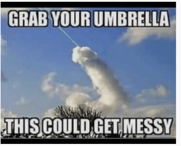 dank memes - dirty memes - grab your umbrella this could get messy - Grab Your Umbrella This Could Get Messy