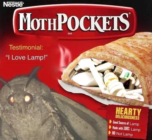 photoshopped pics - hot pockets maggots - Nestle Mothpockets brand Testimonial "I Love Lamp!" Patk Home Jam Hearty Deliciousness Good Source of Lamp Made with 100% Lamp No Not Lamp