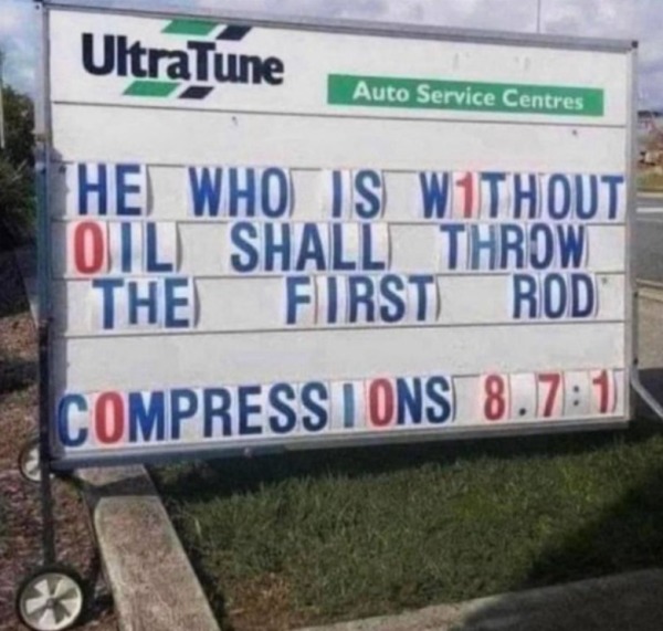 spicey memes - compressions 8.7 1 - UltraTune Auto Service Centres He Who Is Without Oil Shall Throw The First Rod Compressions 8.