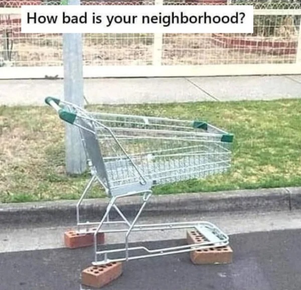 funny struggle memes - ghetto neighborhood memes - How bad is your neighborhood?