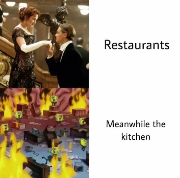 accurate memes - dank memes - spongebob office fire meme - Restaurants Meanwhile the kitchen