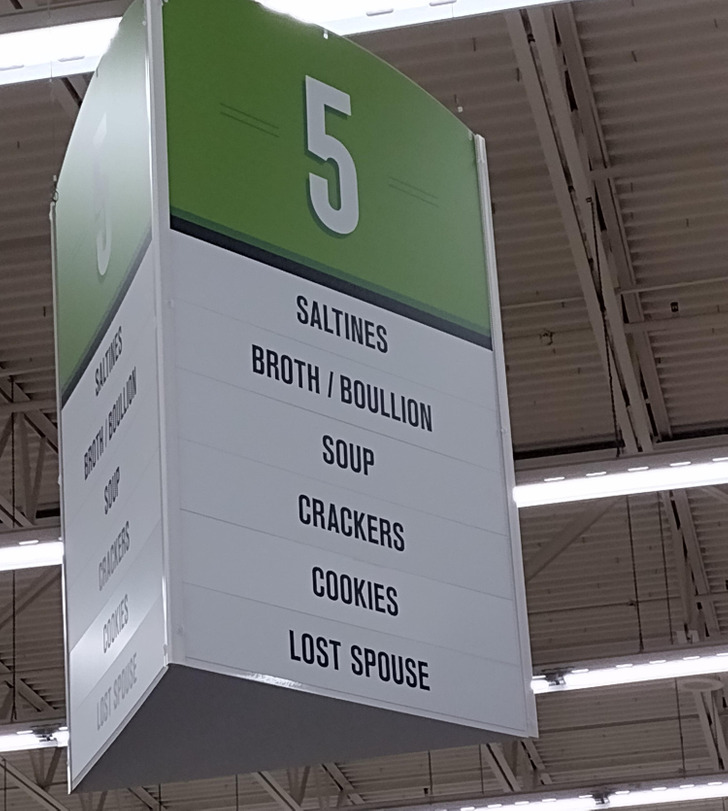 “The store in my new town has a specific aisle where you can meet up with your spouse if you get separated.”