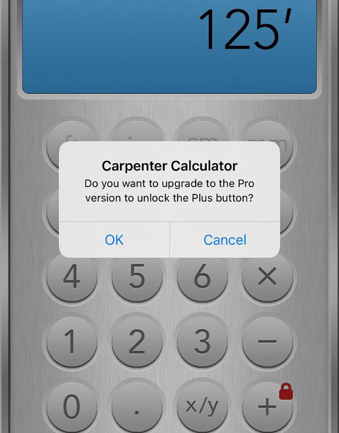 evil design tricks - ea calculator meme - 125' Carpenter Calculator Do you want to upgrade to the Pro version to unlock the Plus button? Ok Cancel 4 1 0 5 6 2 3 xy X 0