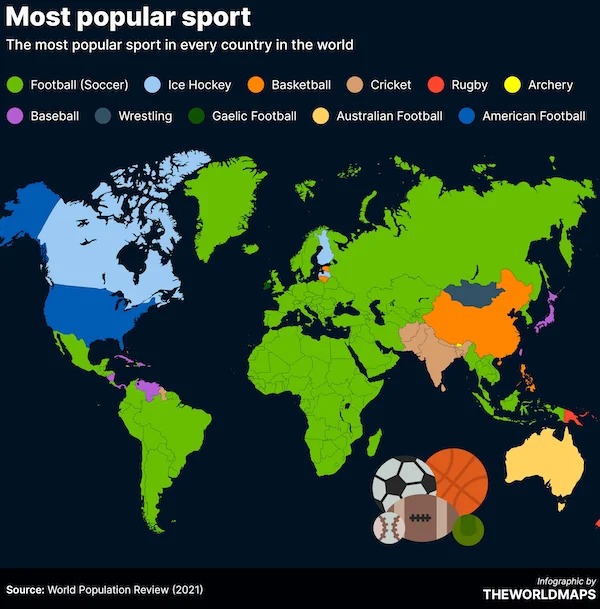 cool charts - infographics - world map - Most popular sport The most popular sport in every country in the world Football Soccer Ice Hockey Baseball Wrestling Gaelic Football Source World Population Review 2021 Basketball Cricket Rugby Australian Football