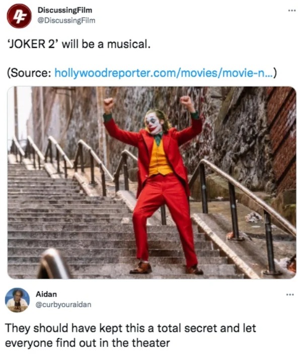 funny tweets - dance meme - DiscussingFilm www 'Joker 2' will be a musical. Source hollywoodreporter.commoviesmovien... Aidan They should have kept this a total secret and let everyone find out in the theater