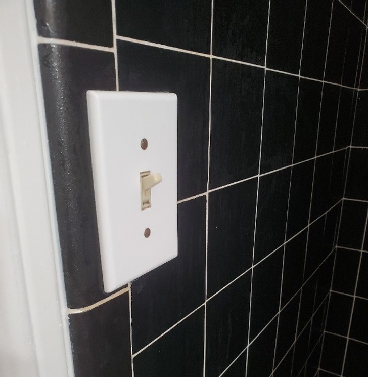 “The house I just moved into has its bathroom light switch in the shower.”