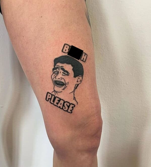 Meme tattoos - tattoo - B H Please