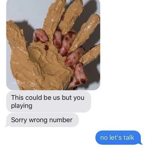 WTF Wrong Number Texts - could be us but you playing meme