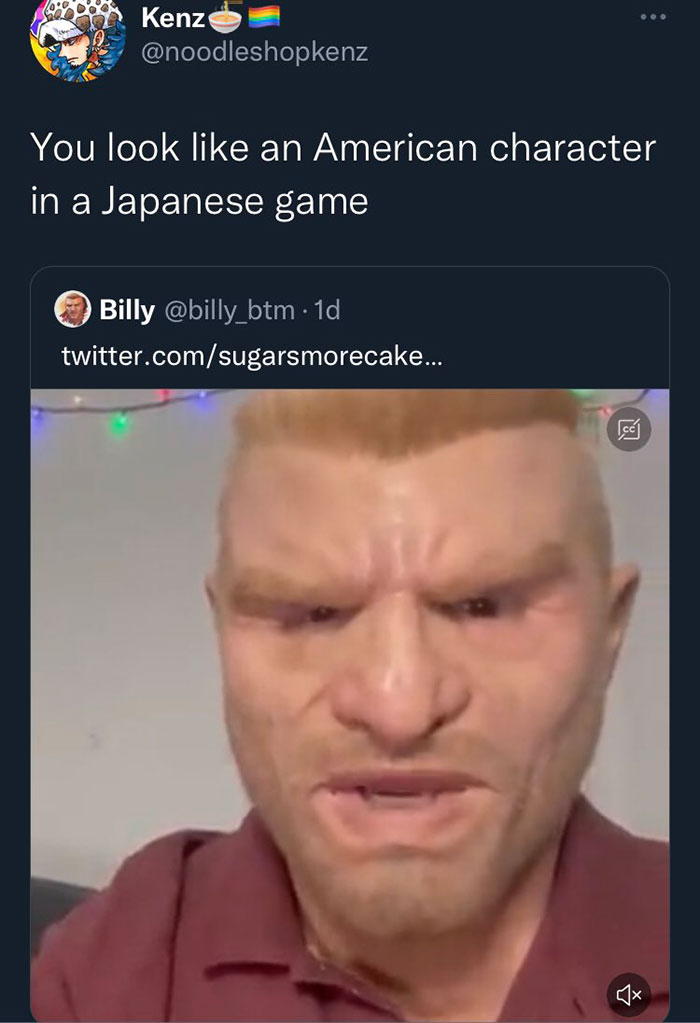 Comment roasts - Kenz You look an American character in a Japanese game