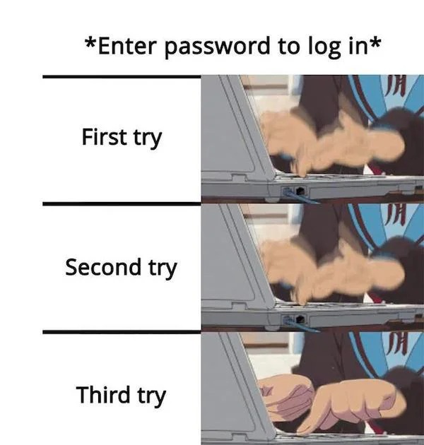 dank memes - enter password to log in meme - Enter password to log in Va First try Second try Third try Va Du