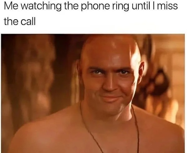 dank memes --  mummy meme face - Me watching the phone ring until I miss the call