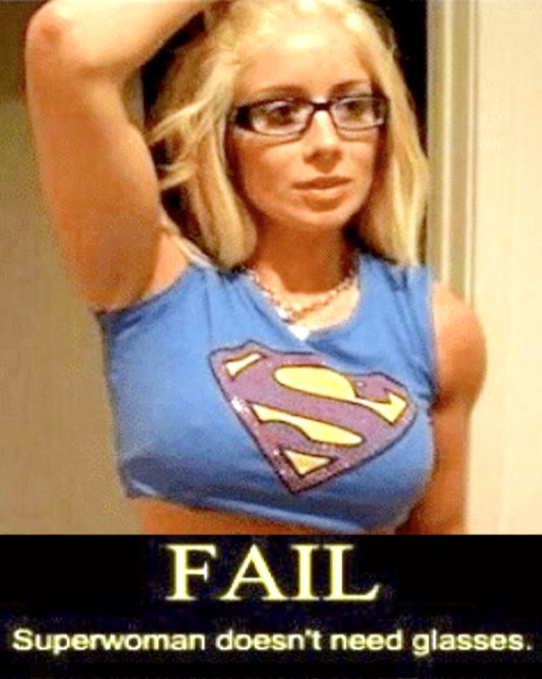 funny and naughty memes for adults - pin on hot mom - Fail Superwoman doesn't need glasses.