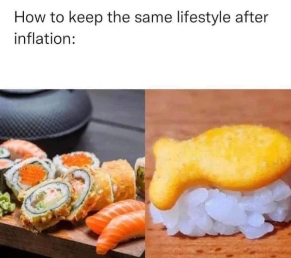 wtf posts - keep the same lifestyle after inflation - How to keep the same lifestyle after inflation