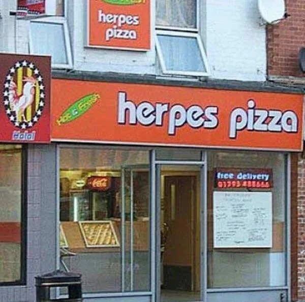 wtf pics - cursed images -herpes pizza - herpes pizza Hot & Frish herpes pizza fice delivery 01795 488664
