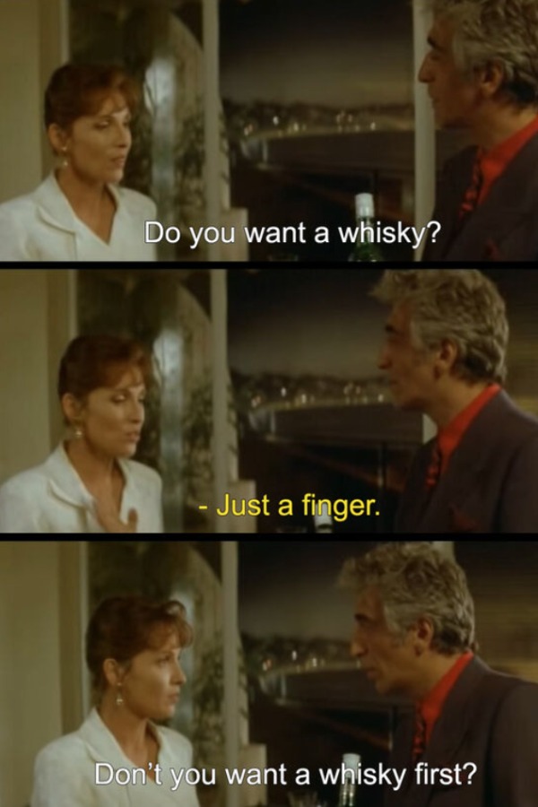 adult themed memes - conversation - Do you want a whisky? Just a finger. Don't you want a whisky first?