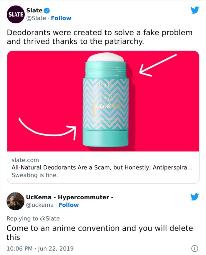 neckbeards - water - Slate Slate Deodorants were created to solve a fake problem and thrived thanks to the patriarchy. Clea slate.com AllNatural Deodorants Are a Scam, but Honestly, Antiperspira... Sweating is fine. Uckema Hypercommuter Come to an anime c