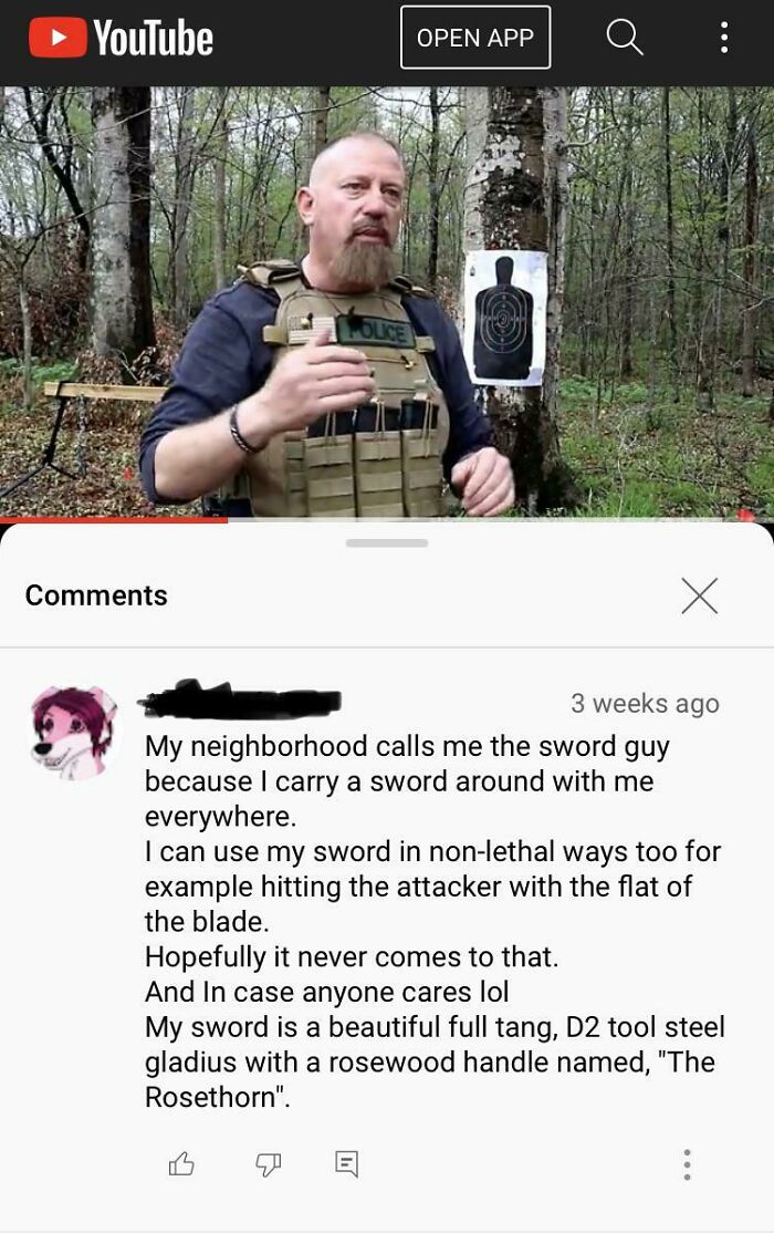 neckbeards - photo caption - YouTube Open App X 3 weeks ago My neighborhood calls me the sword guy because I carry a sword around with me everywhere. I can use my sword in nonlethal ways too for example hitting the attacker with the flat of the blade. Hop