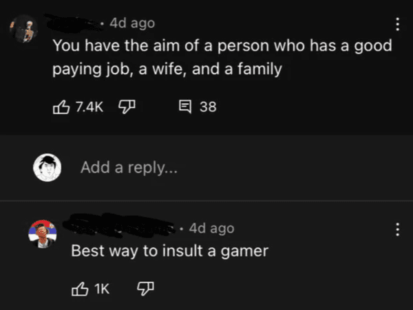 savage insults hot takes - rareinsults - 4d ago You have the aim of a person who has a good paying job, a wife, and a family E38 Add a ... 4d ago Best way to insult a gamer 1K