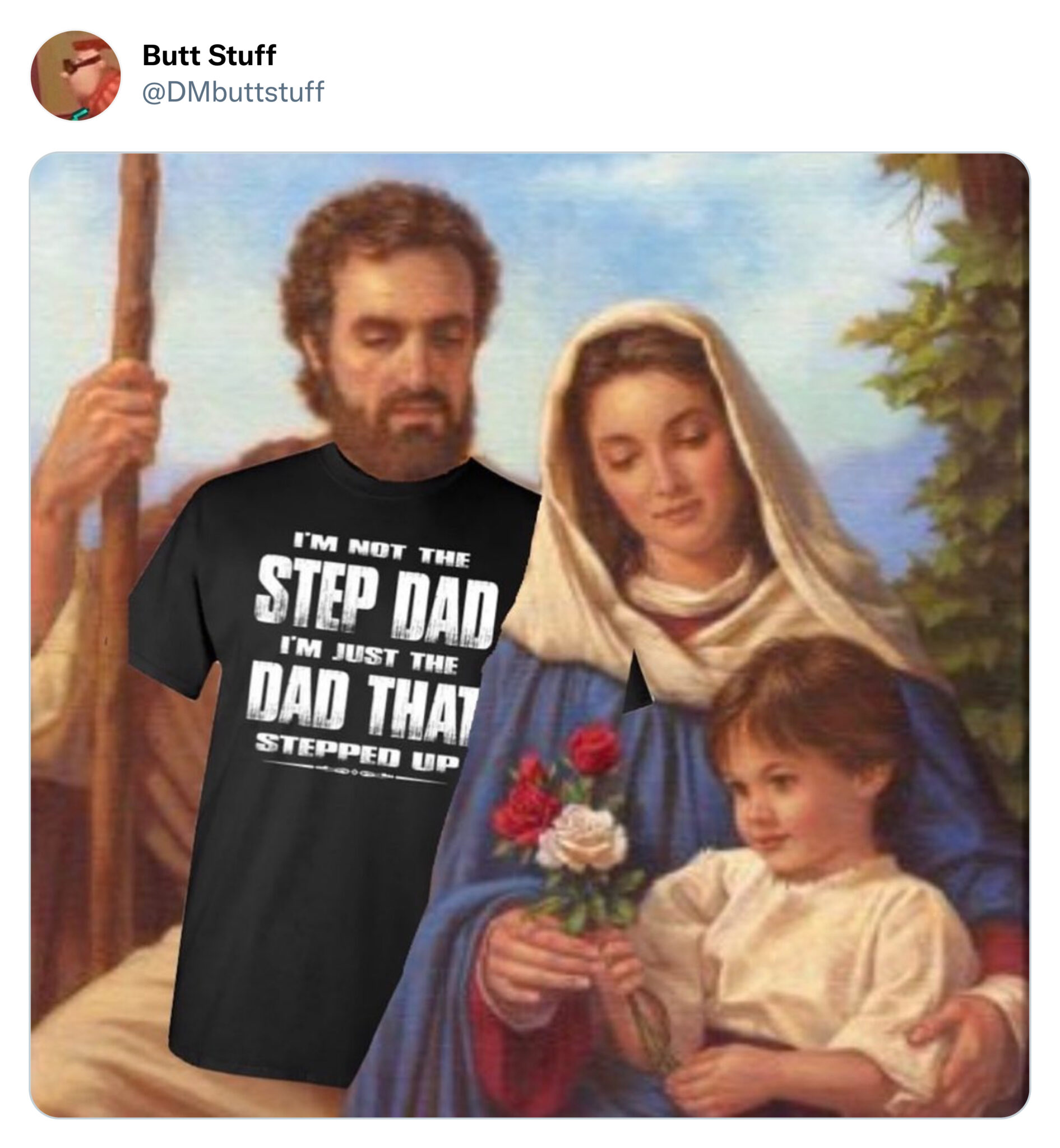 funny tweets and posts on twitter -  holy family canvas - Butt Stuff I'M Not The Step Dad I'M Just The Dad That Stepped Up