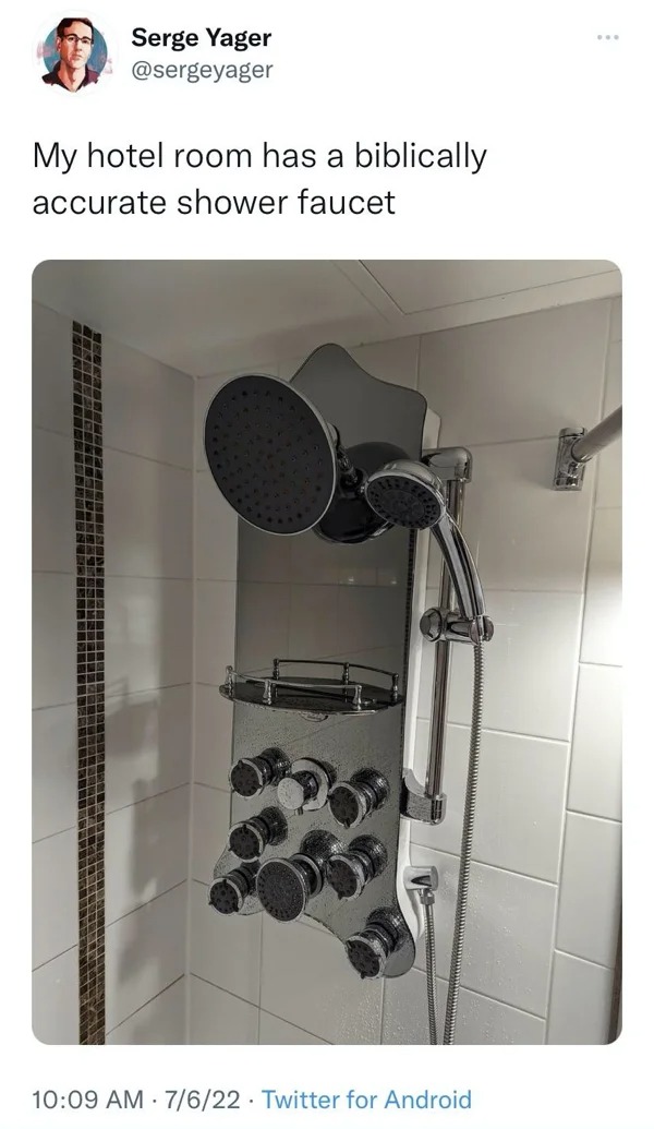 funny tweets and posts on twitter -  funny - Serge Yager My hotel room has a biblically accurate shower faucet 7622 Twitter for Android ...