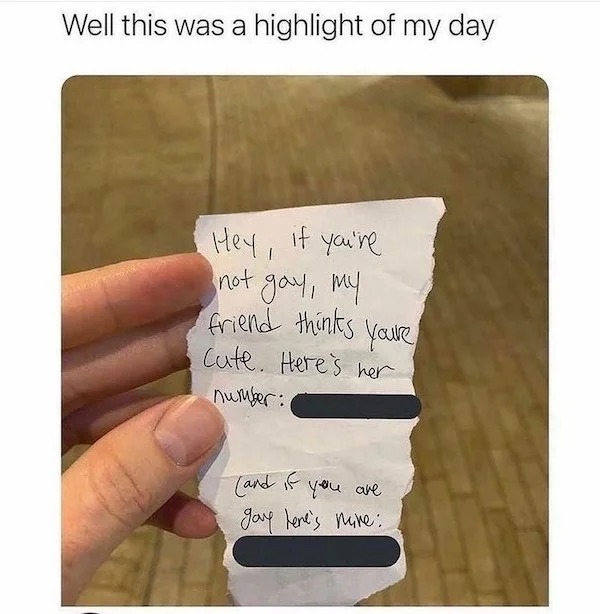 Clever people life hacks - Well this was a highlight of my day Hey, if you're not gay, my friend thinks You're Cute. Here's her number and if you are gay here's mine